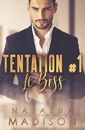Le Boss: Tentation #1 de Natasha Madison