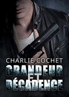 Grandeur et décadence (THIRDS (Français) t. 4) de Charlie Cochet