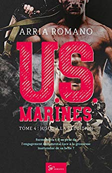 U.S. Marines - Tome 4: Jusqu'à la reddition de Arria Romano