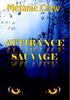 Attirance sauvage: Romance paranormale (Le mystérieux milliardaire - 2) de Métanie Crew