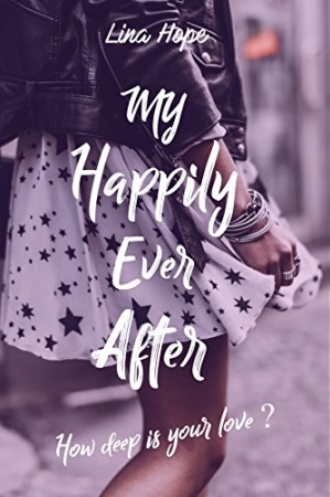 My Happily Ever After : How deep is your love ? (MHEA t. 1) de Lina Hope