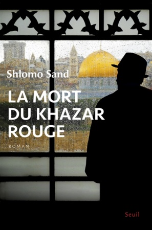 La Mort du Khazar rouge de Shlomo Sand