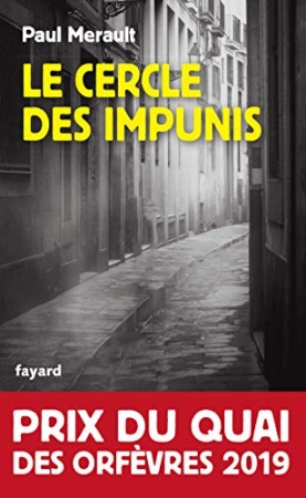Le Cercle des impunis : Prix du Quai des Orfèvres 2019 de Paul Merault