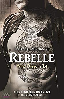 Rebelle : Wind Dragons T.4 de Chantal Fernando