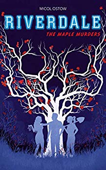 Riverdale - The Maple Murders de Micol Ostow