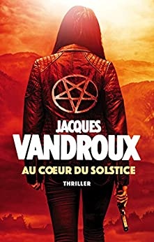 Au Coeur du Solstice de Jacques Vandroux