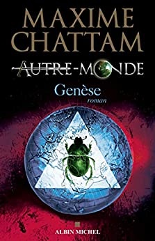 Autre-monde - tome 7 : Genèse de Maxime Chattam