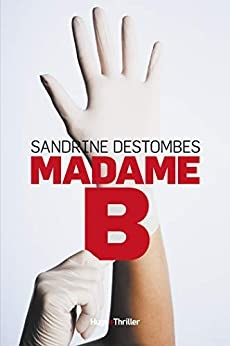 Madame B. de Sandrine Destombes