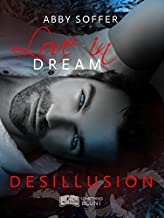 Love in Dream, tome 2 : Désillusion de Abby Soffer