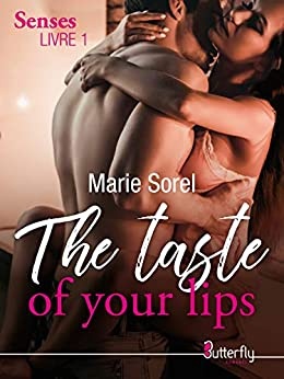The taste of your lips: The senses, Livre 1 de  Marie Sorel