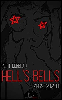 Hell's Bells (Saga King's Crow t. 1) de 	 Petit Corbeau