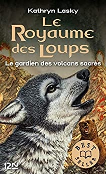 Le royaume des loups tome 3 de Kathryn Lasky