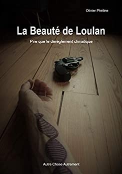 La Beauté de Loulan de  Olivier Phéline