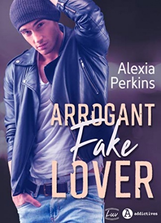 Arrogant Fake Lover de Alexia Perkins