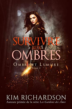 Survivre aux Ombres (Ombre et Lumière t. 2)  de Kim Richardson