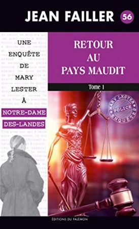 Retour au pays maudit - Tome 1: Une enquête de Mary Lester à Notre-Dame-des-Landes  de   Jean Failler