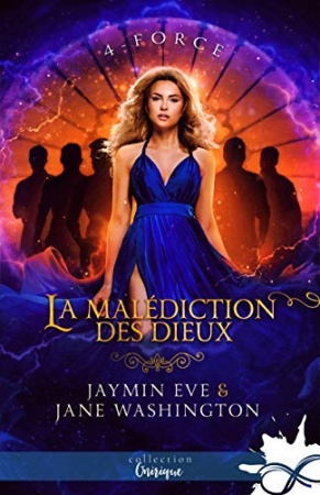 Force: La malédiction des Dieux, T4  de  Jane Washington ,  Jaymin Eve