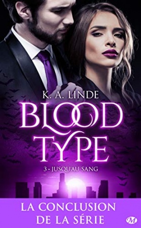Jusqu'au sang: Blood Type, T3  de K. A. Linde