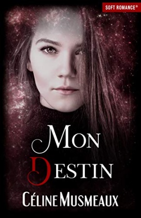 Mon destin (Saga Venator t. 1)  de 	 Céline Musmeaux