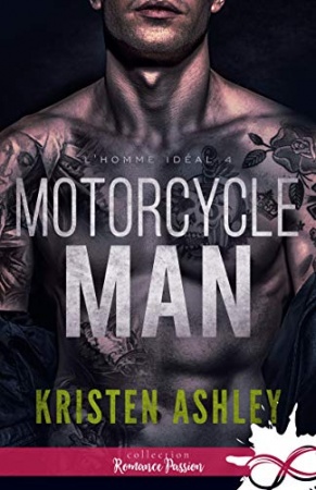 Motorcycle Man: L'homme idéal de Kristen Ashley