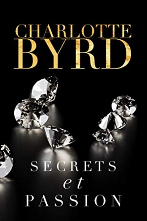 Secrets et passion (Secrets et mensonges t. 5)   de Charlotte Byrd
