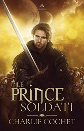 Le prince Soldati: Soldati, T1  de 	 Charlie Cochet