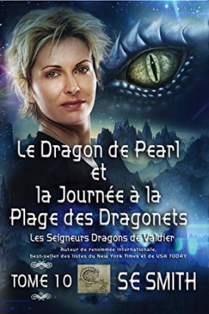 Le Dragon de Pearl et la Journée à la Plage des Dragonnets: Les Seigneurs Dragons de Valdier Tome 10 de  S.E. Smith