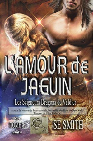 L’amour de Jaguin: Les Seigneurs Dragons de Valdier de S.E. Smith
