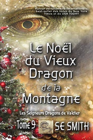 Le Noël du Vieux Dragon de la Montagne: Les Seigneurs Dragons de Valdier  de S.E. Smith