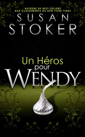 Un Héros pour Wendy (Delta Force Heroes t. 8) de   Susan Stoker