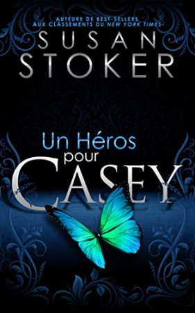 Un Héros pour Casey (Delta Force Heroes t. 7) de  Susan Stoker