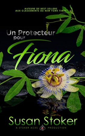 Un Protecteur Pour Fiona (Forces Très Spéciales t. 3)  de 	 Susan Stoker