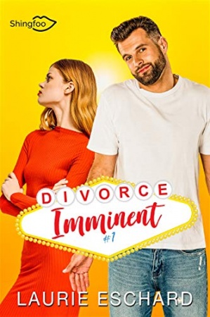 Divorce Imminent Tome 1  de Laurie Eschard