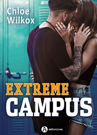 Extreme Campus de Chloe Wilkox