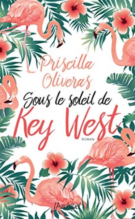 Sous le soleil de Key West  de  Priscilla Oliveras