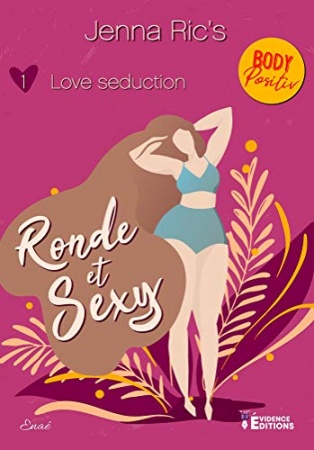 Love séduction: Ronde et sexy de  Jenna Ric'S