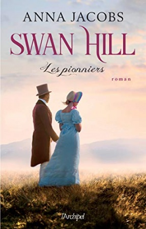 Swan Hill - Les Pionniers  de Anna Jacobs