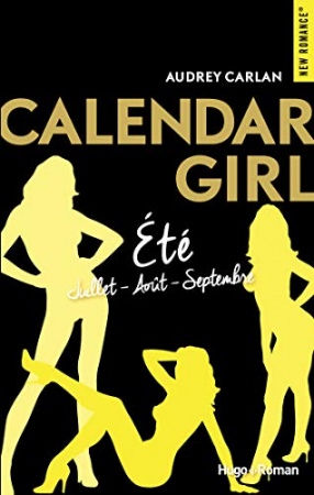 Calendar girls - Eté (juillet-août-septembre) de Audrey Carlan