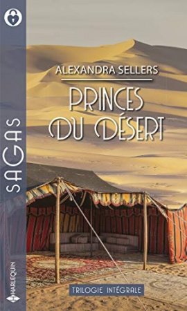 Princes du désert : La captive du sultan - Jana et le cheikh - Le prince des dunes de Alexandra Sellers