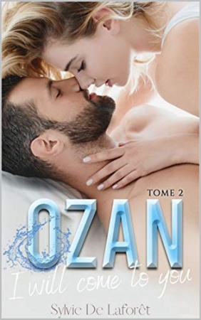 Ozan Tome 2 : I will come to you de  Sylvie De Laforêt