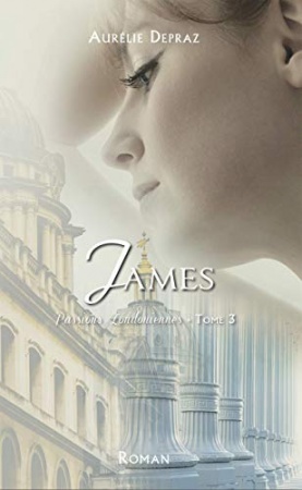 James (Passions Londoniennes t. 3)  de Aurélie Depraz