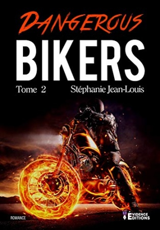 Dangerous Bikers: Bikers, T2 de  Stéphanie Jean-Louis