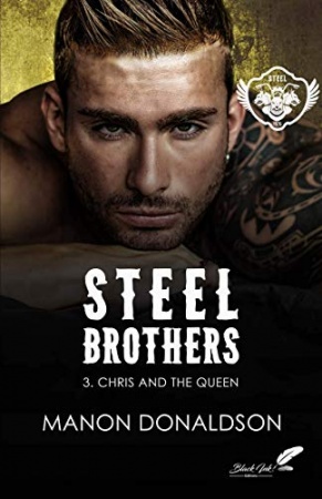 Steel Brothers : Chris & the Queen de Manon Donaldson
