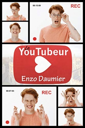 Le Youtubeur  de 	 Enzo Daumier