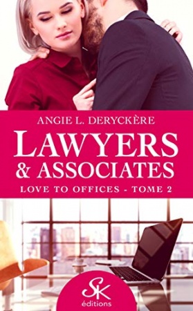 Love to offices: Lawyers et Associates, T2 de Angie L. Deryckère