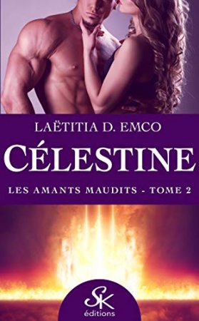 Les amants maudits: Célestine, T2 de  Laëtitia D. Emco