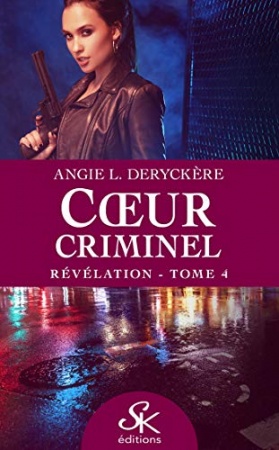 Révélation: Cœur criminel, T4 de  Angie L. Deryckère