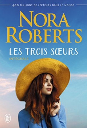 Les trois sœurs (L'Intégrale) de Nora Roberts