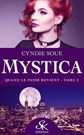 Quand le passé revient: Mystica, T2 de Cyndie Soue