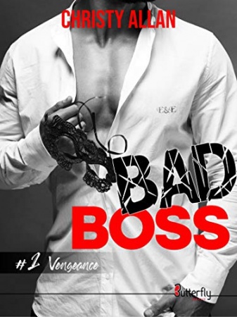 Bad Boss: #1 Vengeance de Christy Allan